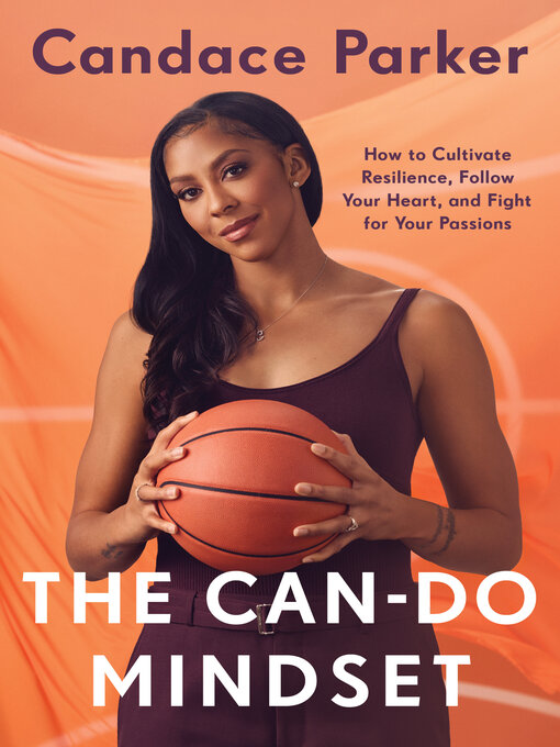 Title details for The Can-Do Mindset by Candace Parker - Available